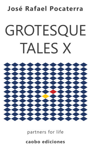 Grotesque Tales 10, translated works from José Rafael Pocaterra