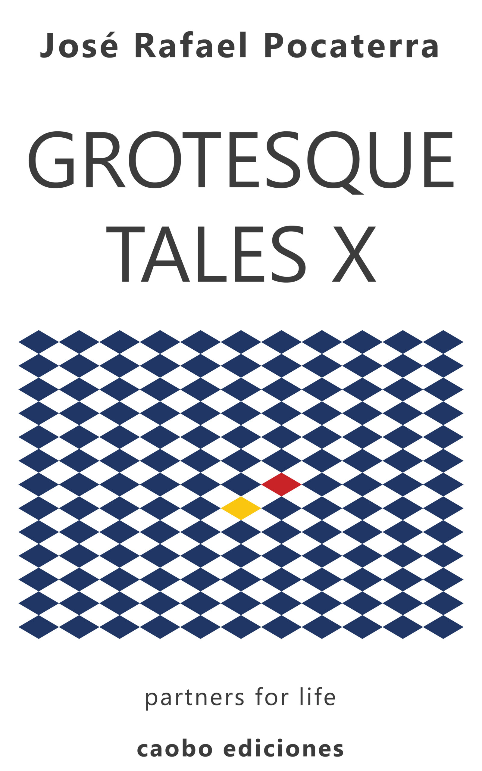 Grotesque Tales 10, translated works from José Rafael Pocaterra