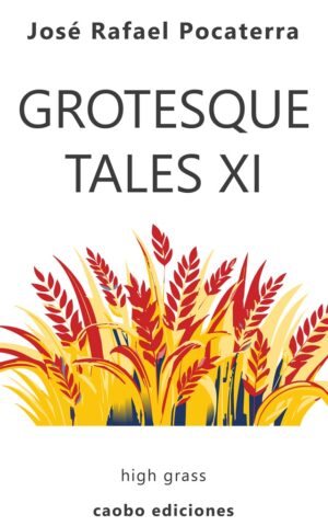 Grotesque Tales 11, translated work from J.R. Pocaterra